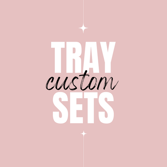 Custom Tray Set Deposit